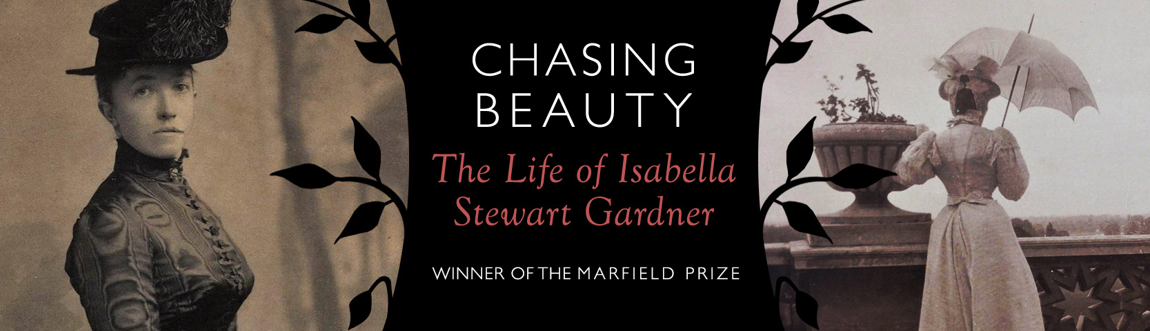 Chasing Beauty The Life of Isabella Stewart Gardner Biography by author Natalie Dykstra